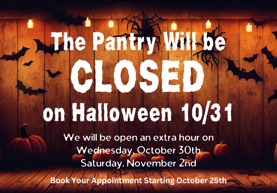 The Pantry will be closed on Halloween